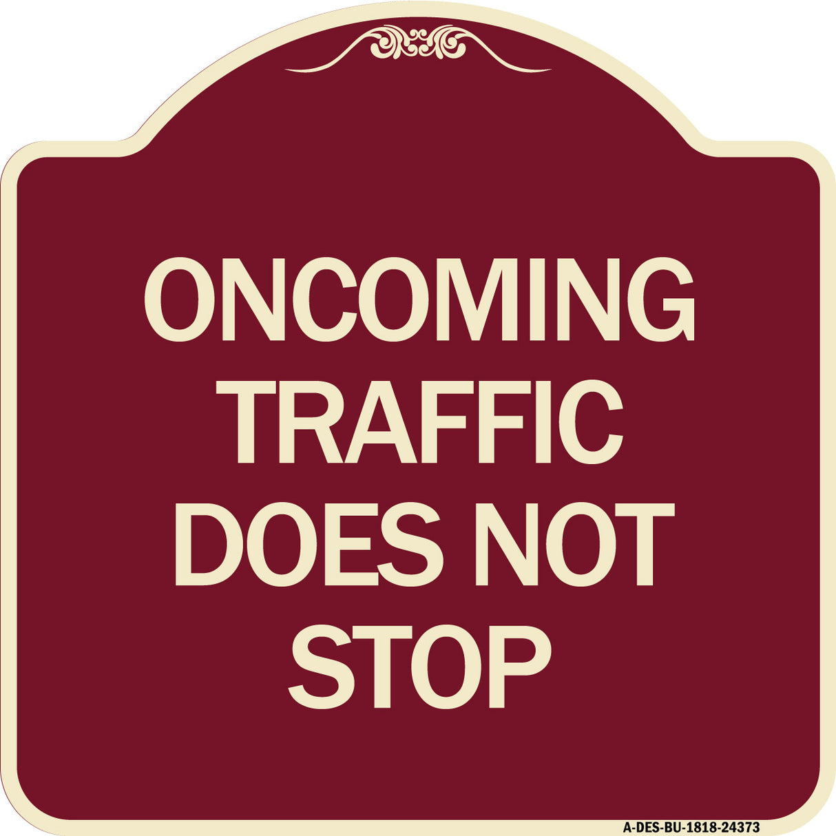 Oncoming Traffic Does Not Stop