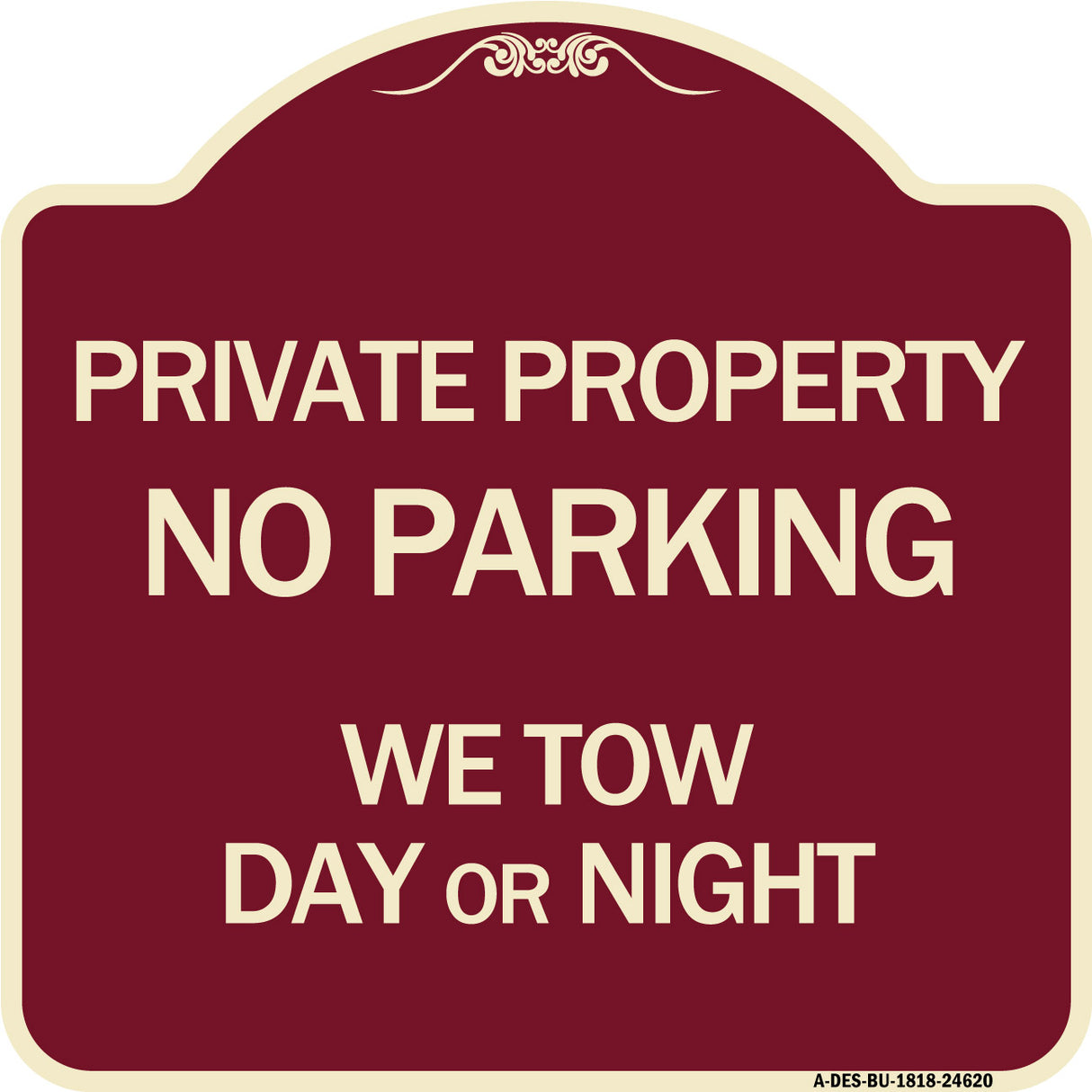 Private Property No Parking We Tow Day or Night