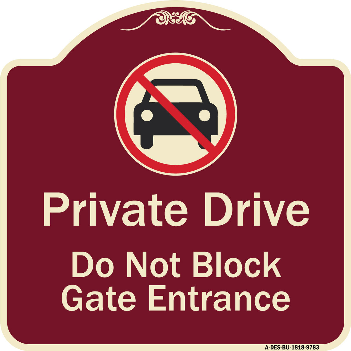 Private Drive Do Not Block Gate Entrance With No Car Symbol
