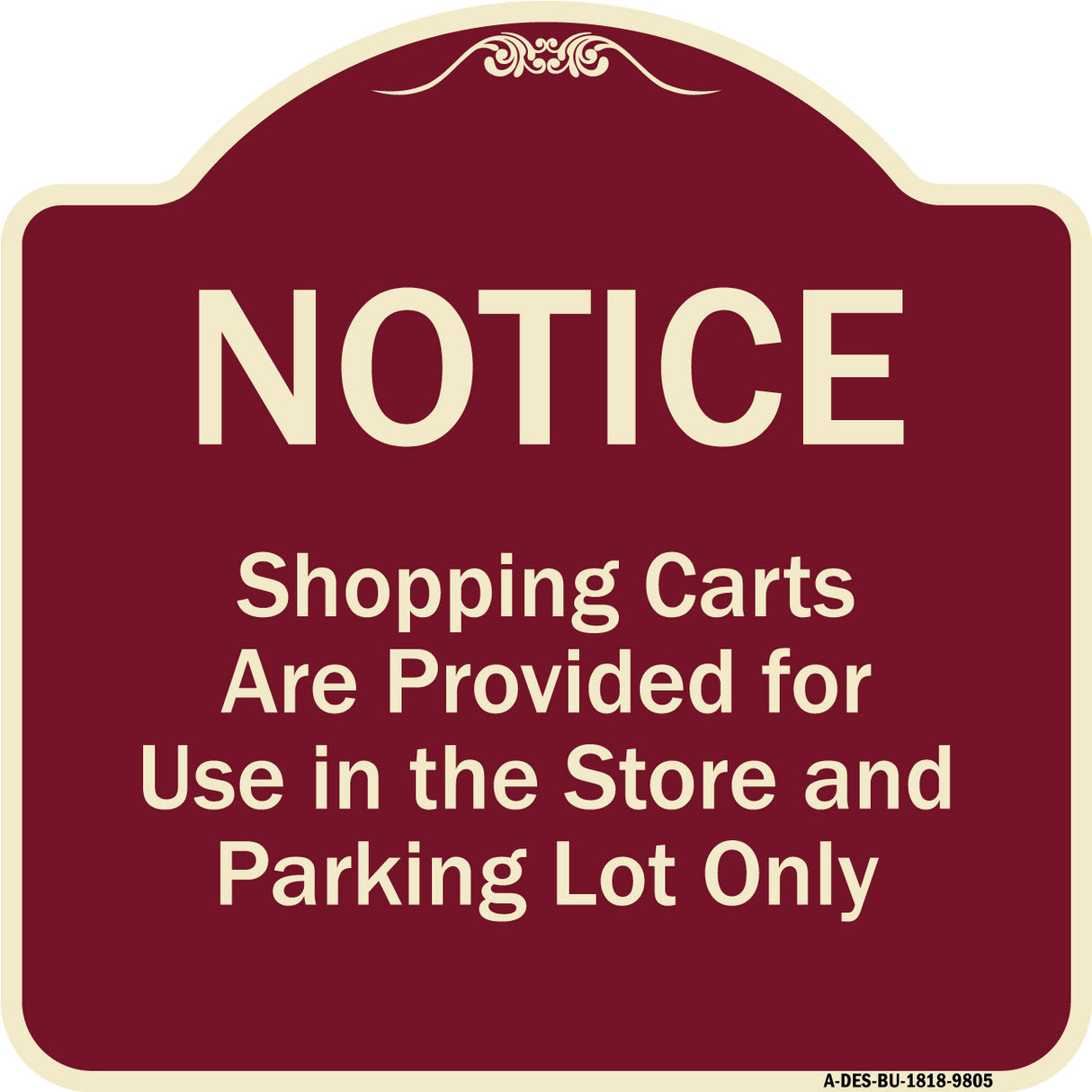 Notice - Shopping Carts Are Provided For Use In The Store And Parking Lot Only