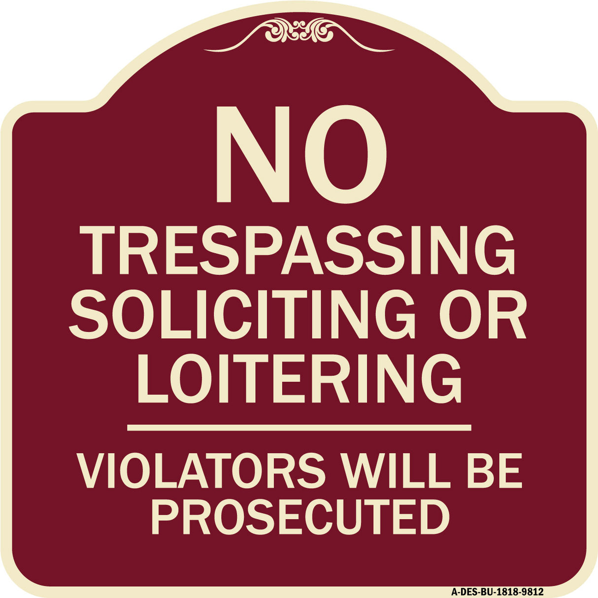 No Trespassing Soliciting Or Loitering Violators Will Be Prosecuted