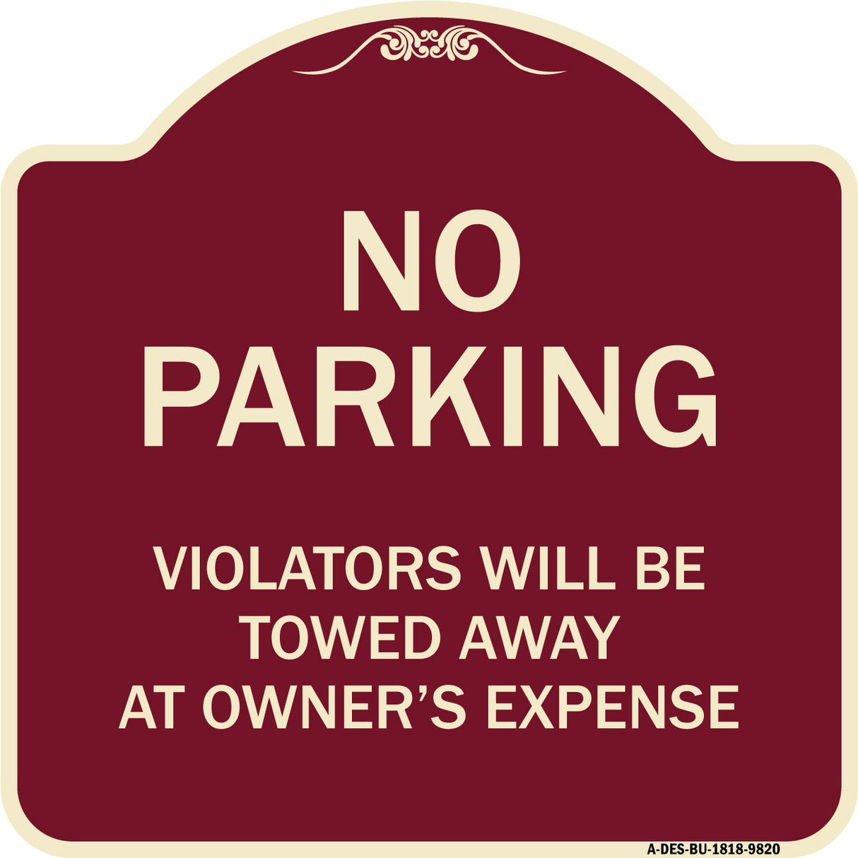 No Parking Violators Will Be Towed Away At Owner's Expense