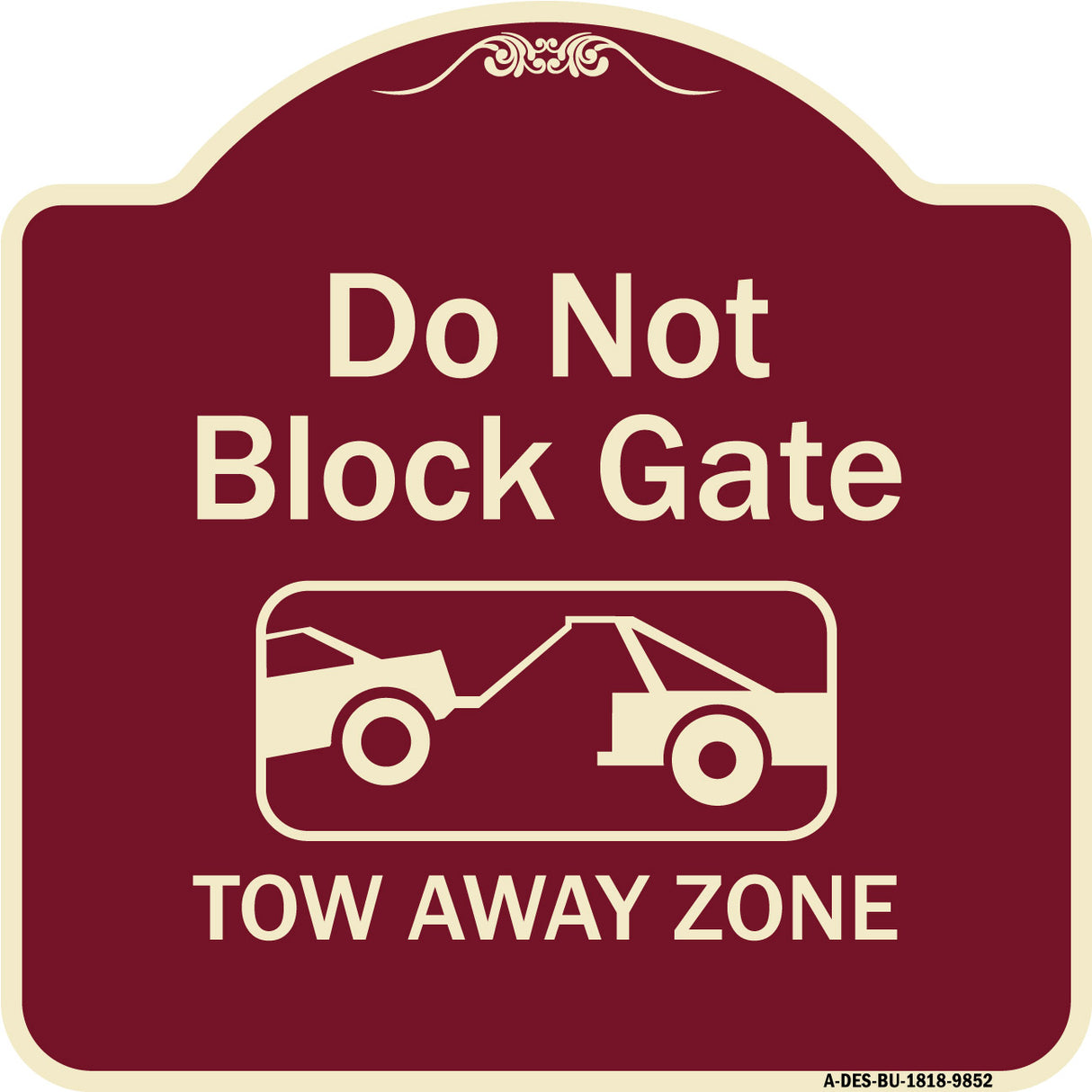 Do Not Block Gate, Tow-away Zone With Graphic