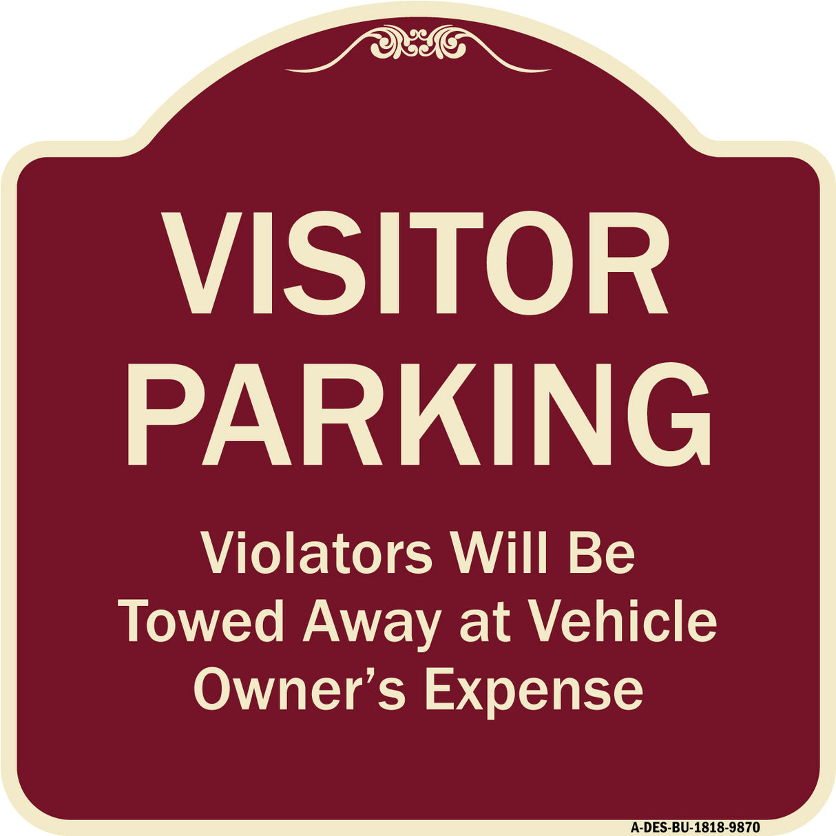 Visitor Parking Violators Will Be Towed Away At Vehicle Owner's Expense