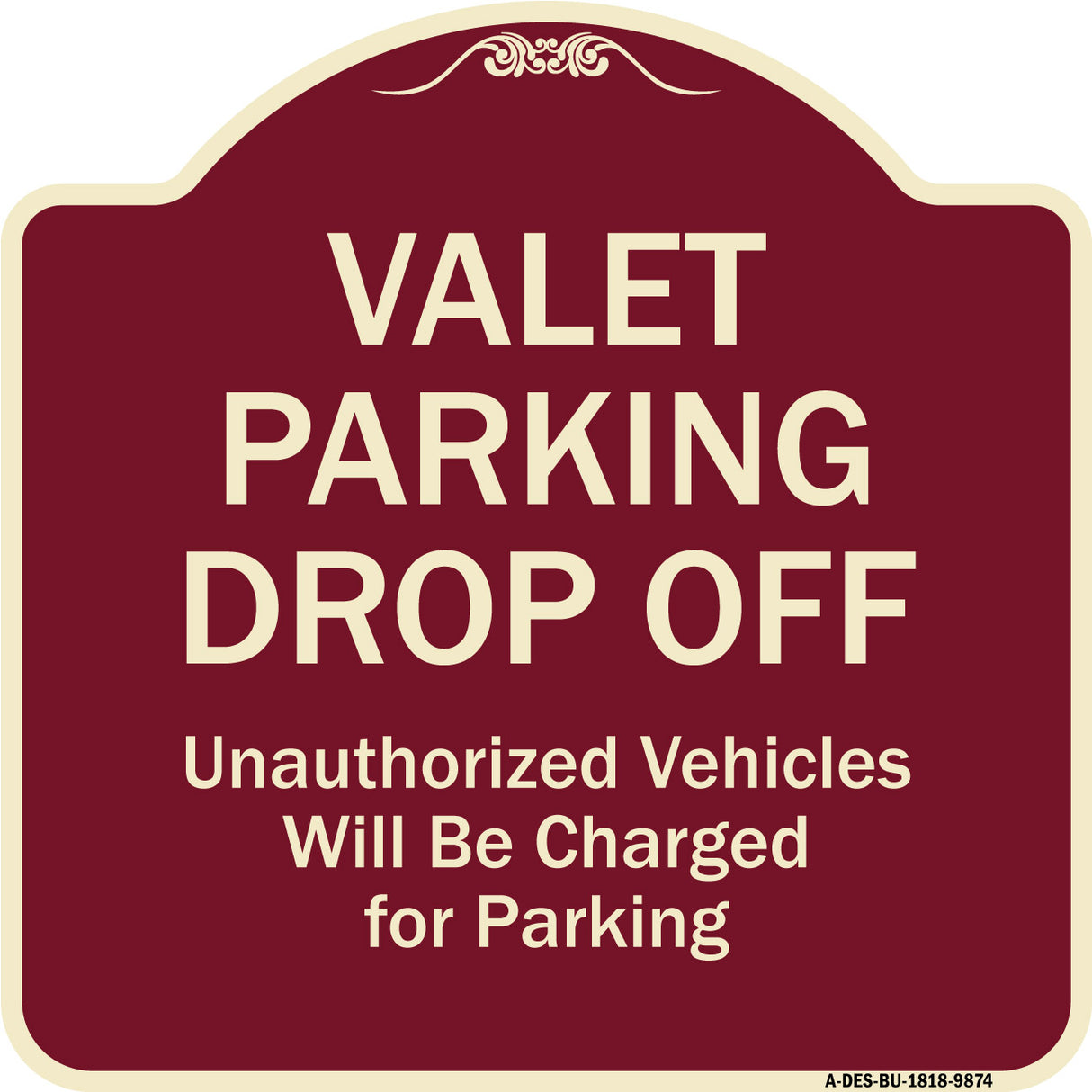 Valet Parking Drop Off Unauthorized Vehicles Will Be Charged For Parking