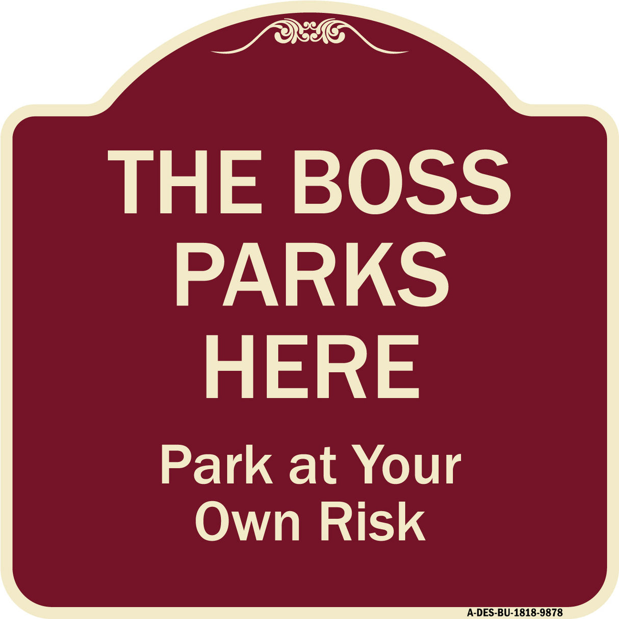 The Boss Parks Here