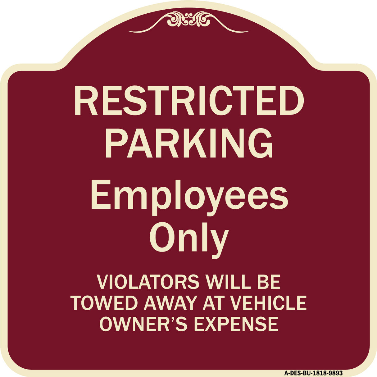 Restricted Parking Employees Only Violators Will Be Towed At Vehicle Owner's Expense