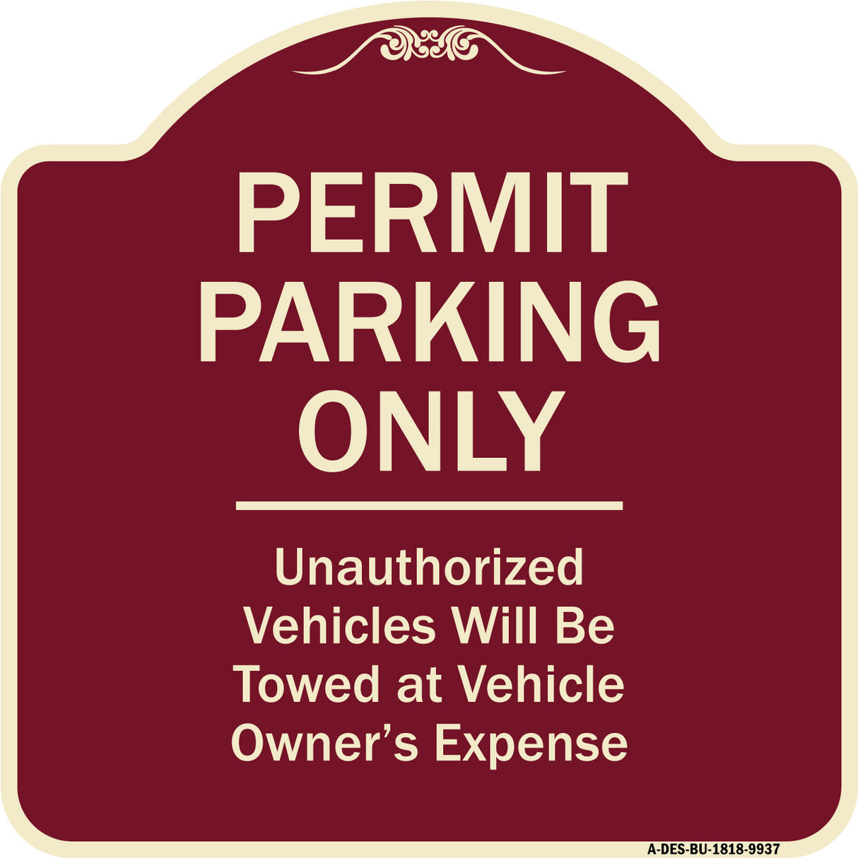 Permit Parking Only Unauthorized Vehicles Will Be Towed At Vehicle Owner's Expense