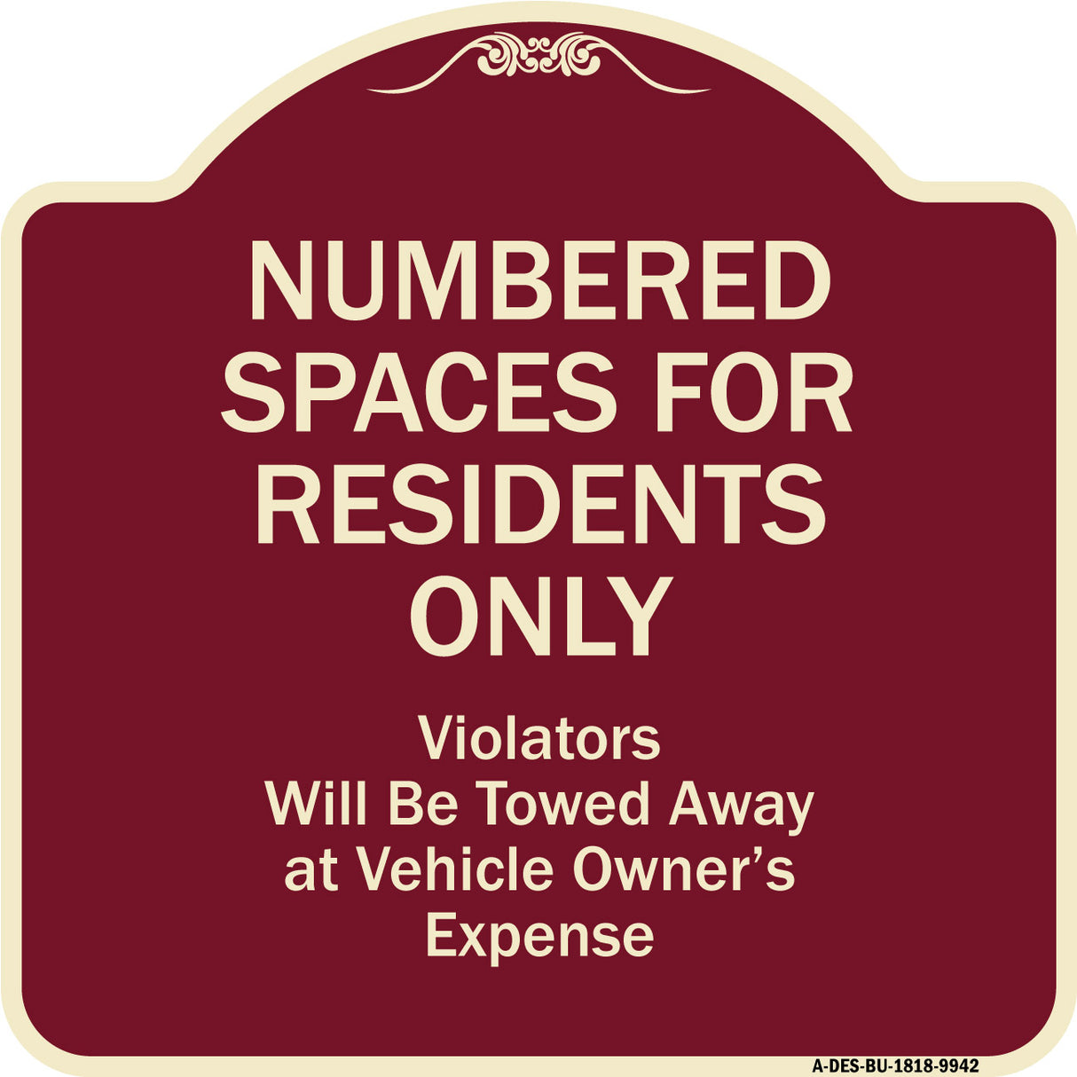 Numbered Spaces Residents Only Violators Will Be Towed Away At Vehicle Owners Expense