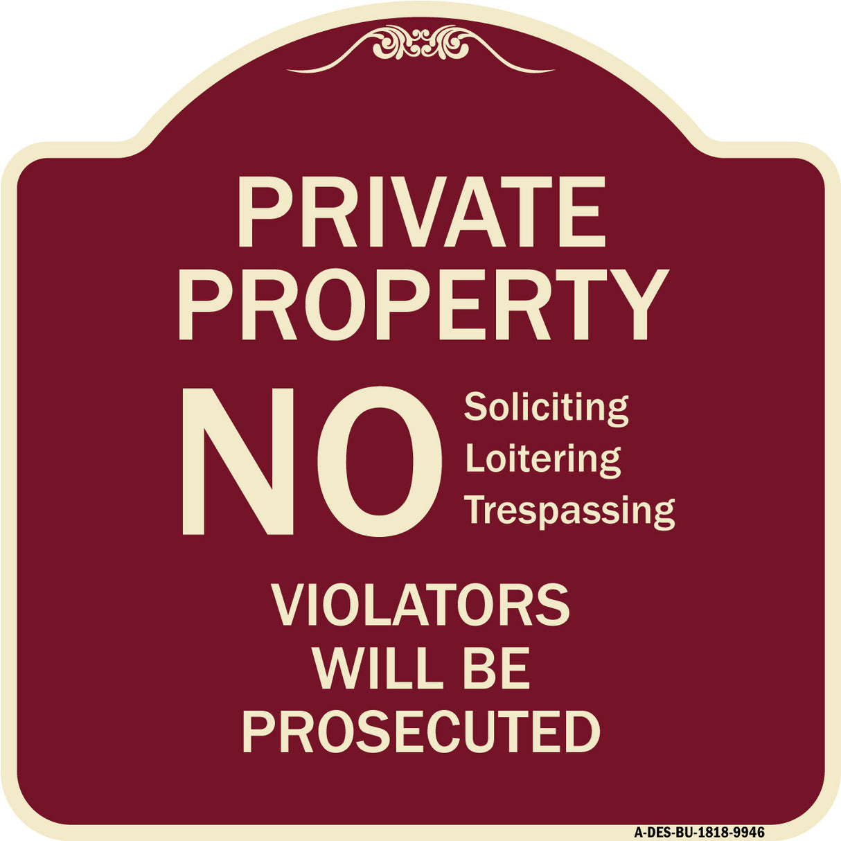 No Soliciting Loitering Trespassing. Violators Will Be Prosecuted