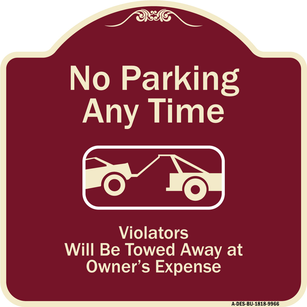 No Parking Any Time, Violators Will Be Towed Away