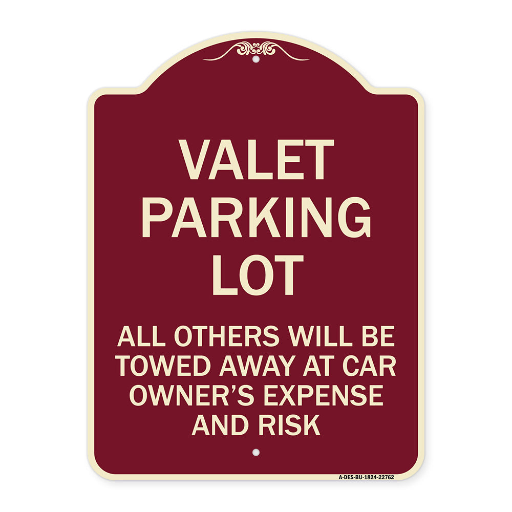 Valet Parking Only - All Others Will Be Towed Away at Car Owner's Expense and Risk