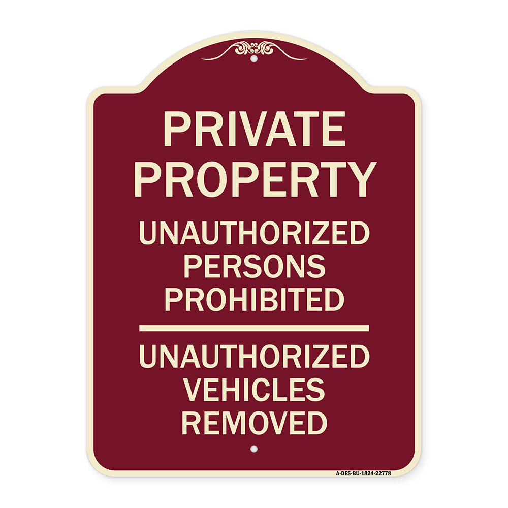 Unauthorized Persons Prohibited Unauthorized Vehicles Removed