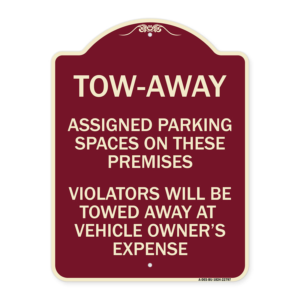 Tow Zone Assigned Parking Spaces on These Premises Violators Will Be Towed Away at Vehicle Owner's Expense
