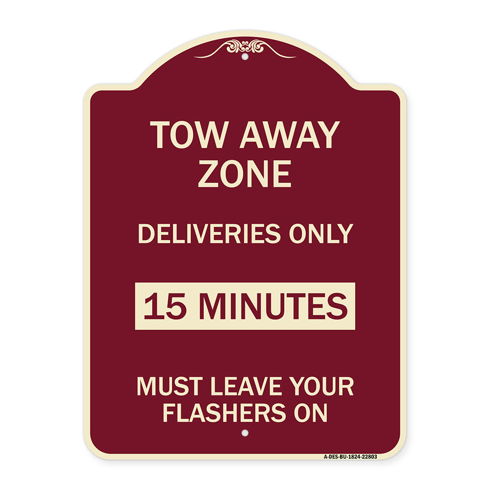 Tow Away Zone - Deliveries Only 15 Minutes Must Leave Your Flashers On