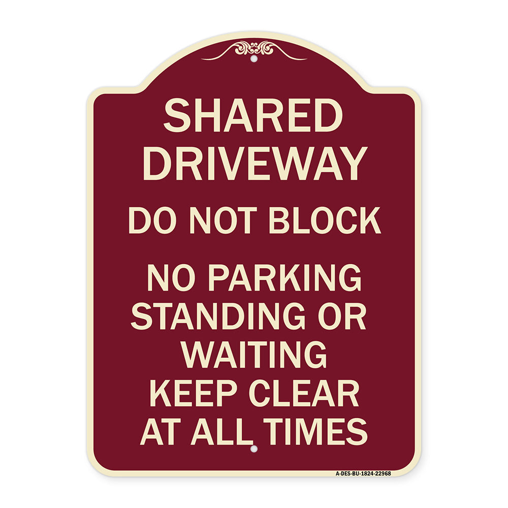 Shared Driveway Do Not Block No Parking Standing or Waiting Keep Clear at All Times