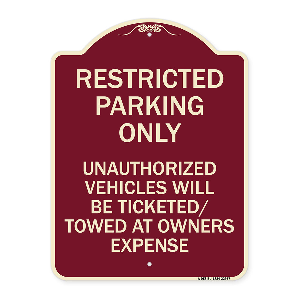 Restricted Parking Only Unauthorized Vehicles Will Be Ticketed Towed at Owners Expense