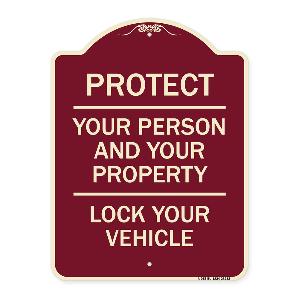 Protect Your Person and Your Property Lock Your Vehicle