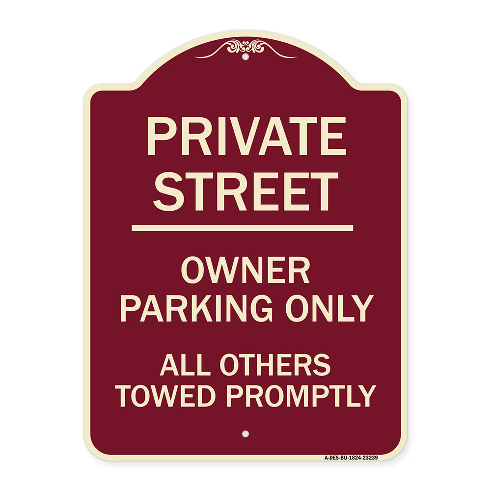 Private Street Owner Parking Only All Others Towed Promptly