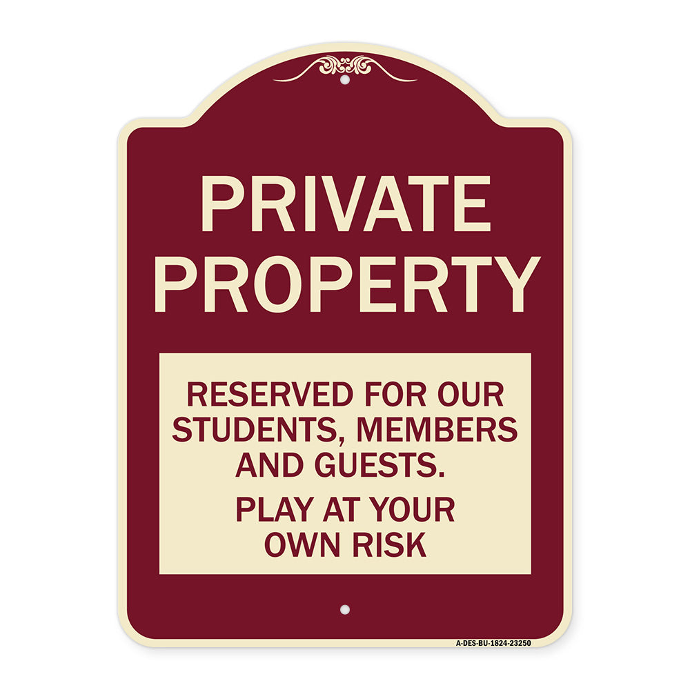 Private Property - Reserved for Our Students Members and Guests - Play at Your Own Risk