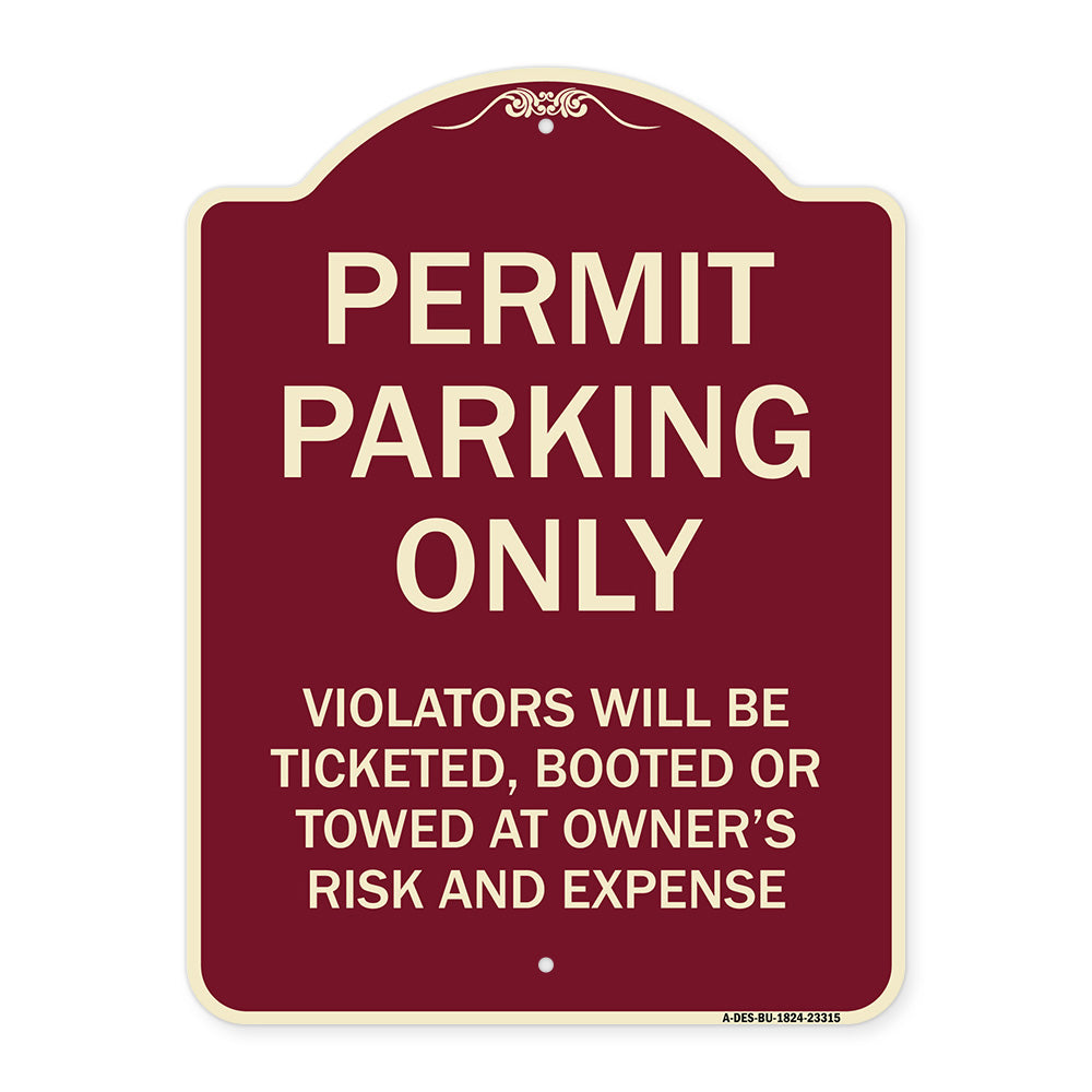 Permit Parking Only Violators Will Be Ticketed Booted or Towed at Owner's Risk and Expense