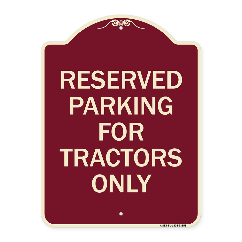 Parking Space Reserved Sign Parking Reserved for Tractors Only