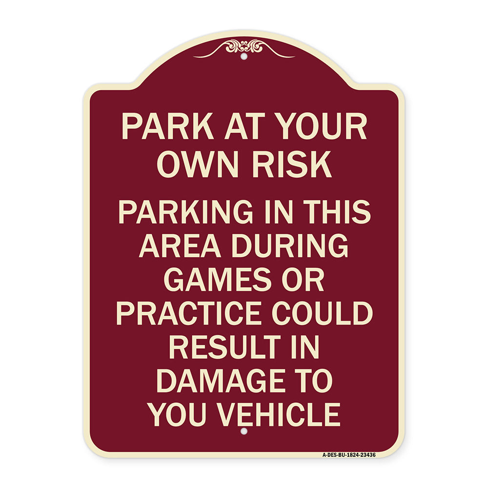 Parking in This Area During Games or Practices Could Result in Damage to Your Vehicle