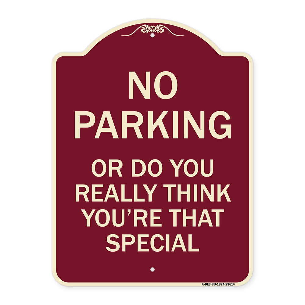 No Parking or Do You Really Think You Are That Special