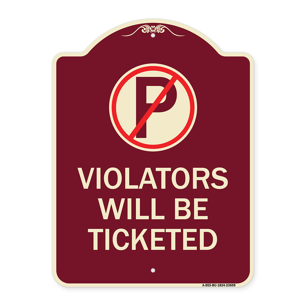 No Parking Sign Violators Will Be Ticketed