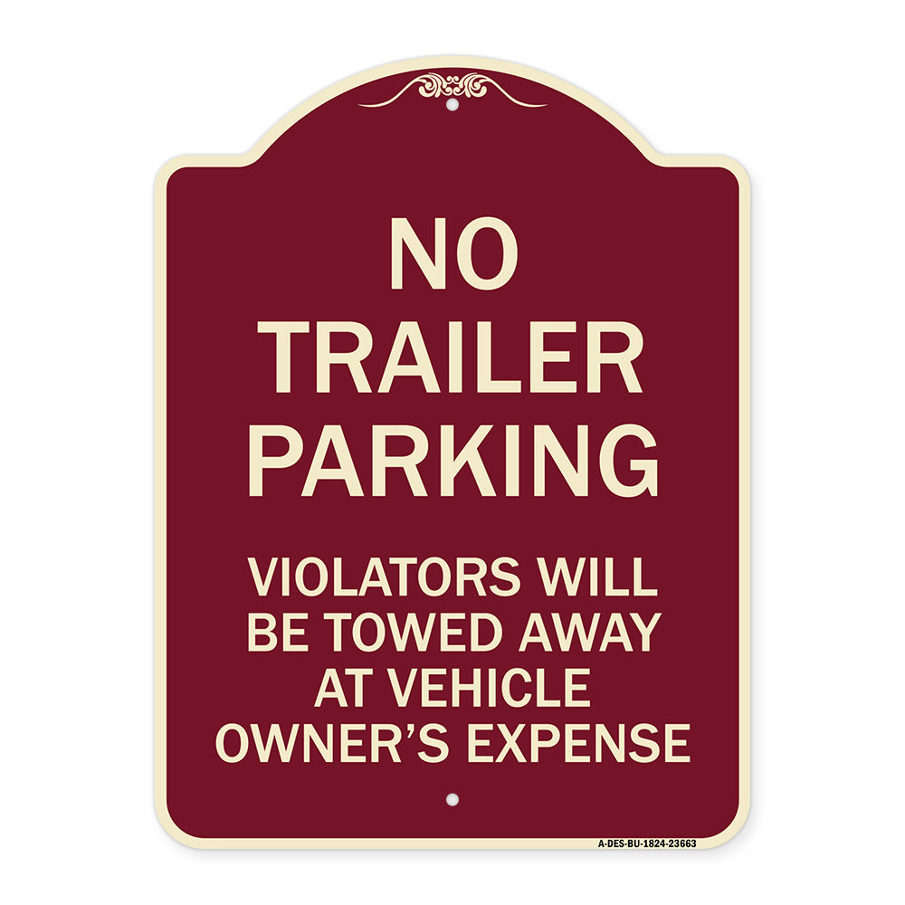 No Parking Sign No Trailer Parking Violators Will Be Towed Away at Vehicle Owner's Expense