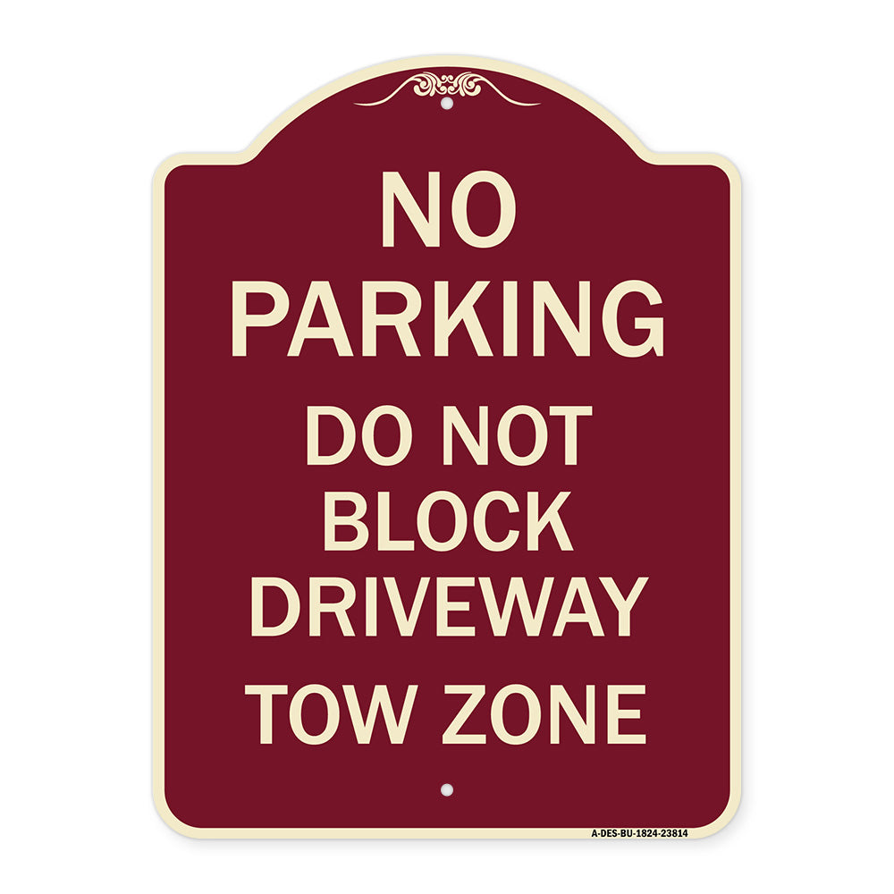 No Parking - Do Not Block Driveway Tow Zone