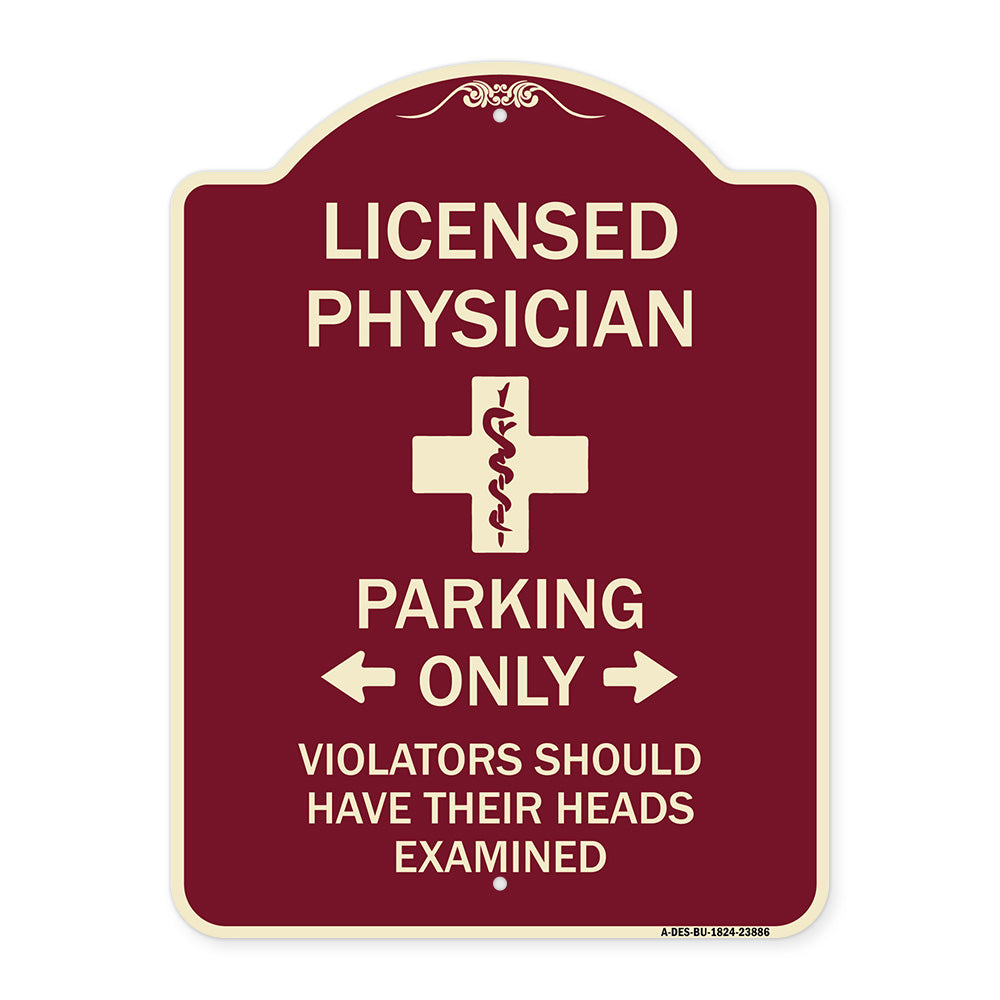 Licensed Physician Parking Only Violators Should Have Their Heads Examined