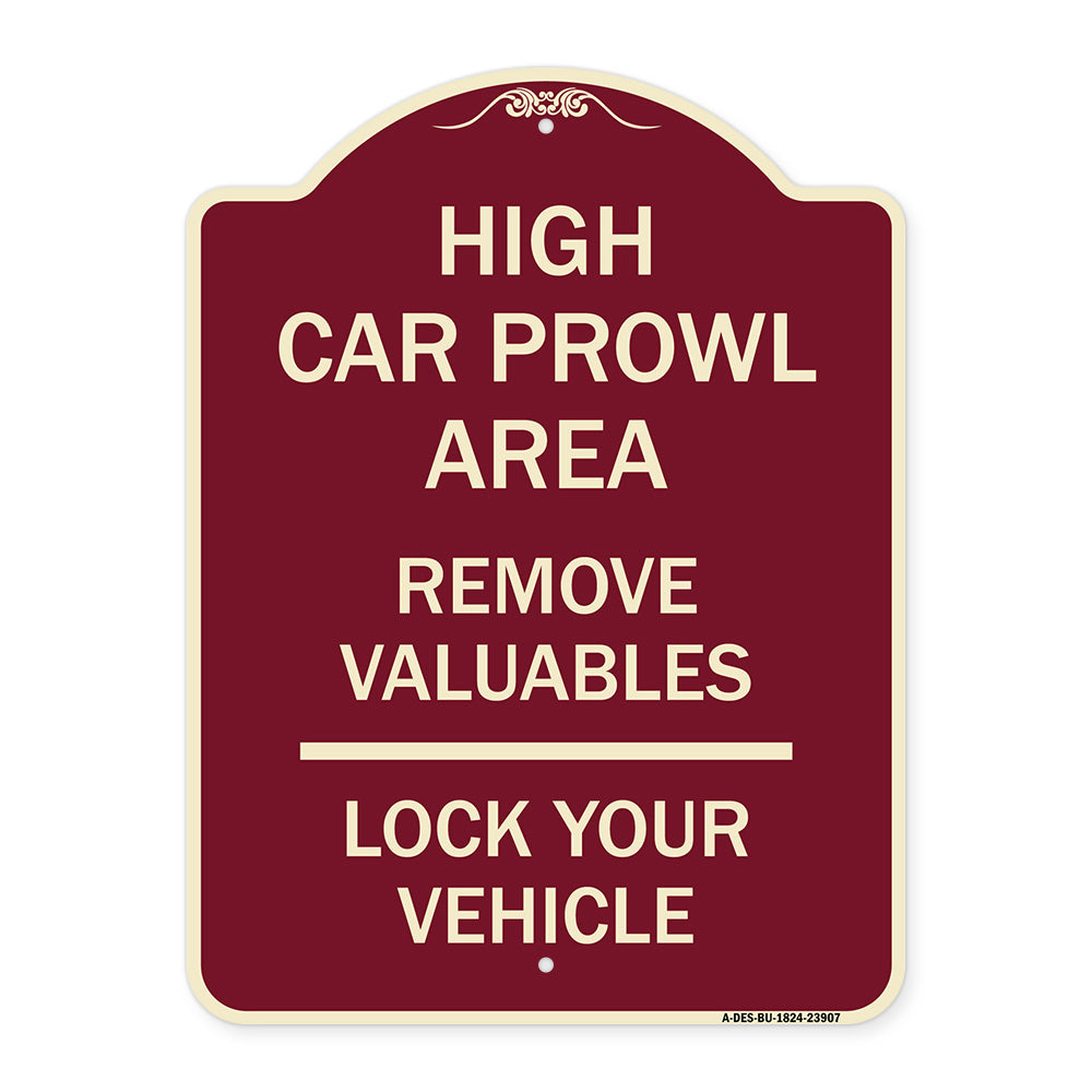 High Car Prowl Area Remove Valuables Lock Your Vehicle