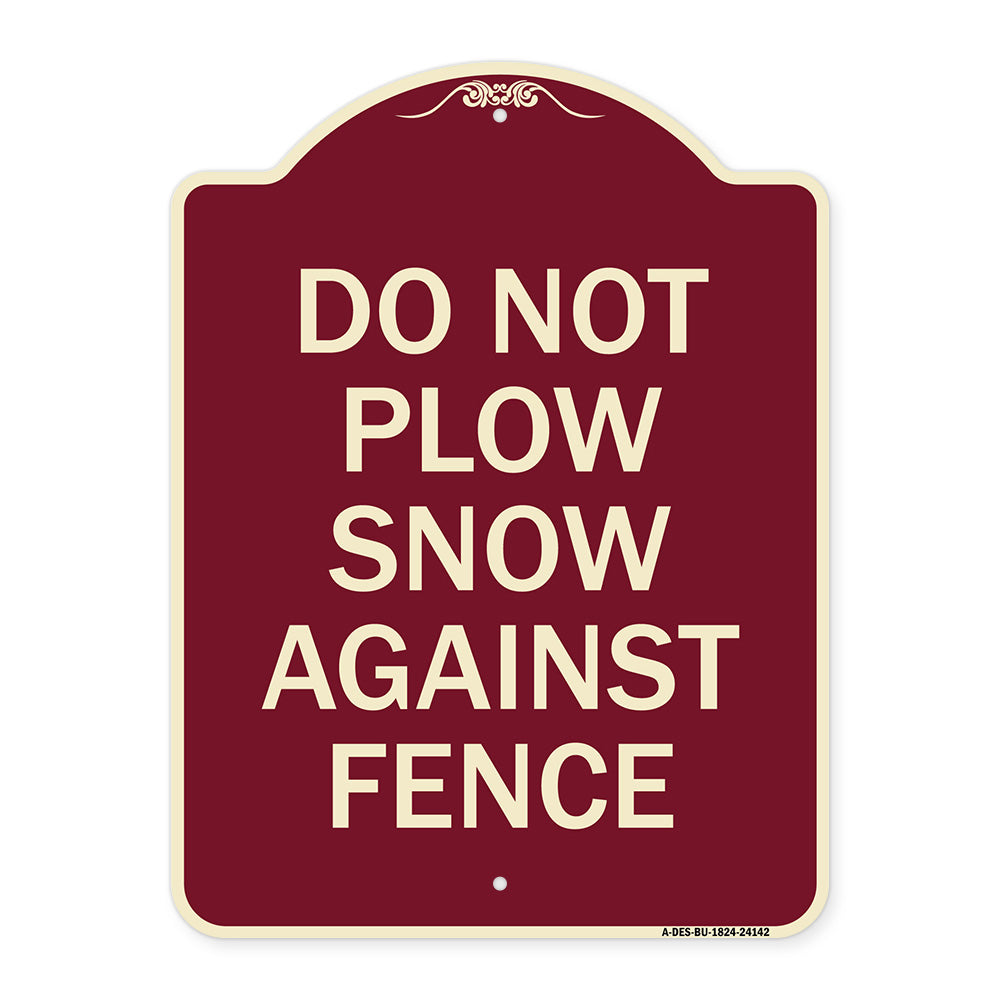 Do Not Plow Snow Against Fence