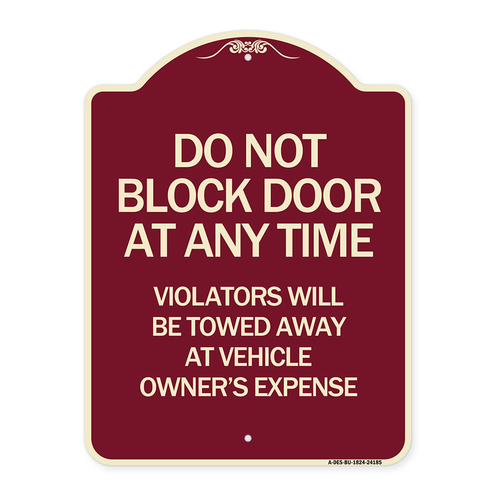 Do Not Block Door at Anytime Violators Will Be Towed Away at Owner Expense