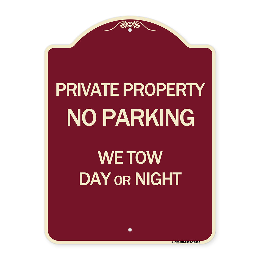 Private Property No Parking We Tow Day or Night