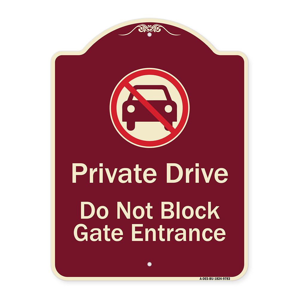 Private Drive Do Not Block Gate Entrance With No Car Symbol