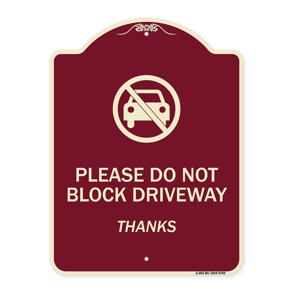 Please Do Not Block Driveway, Thanks