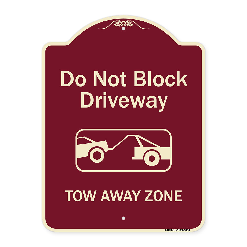 Do Not Block Driveway, Tow Away Zone