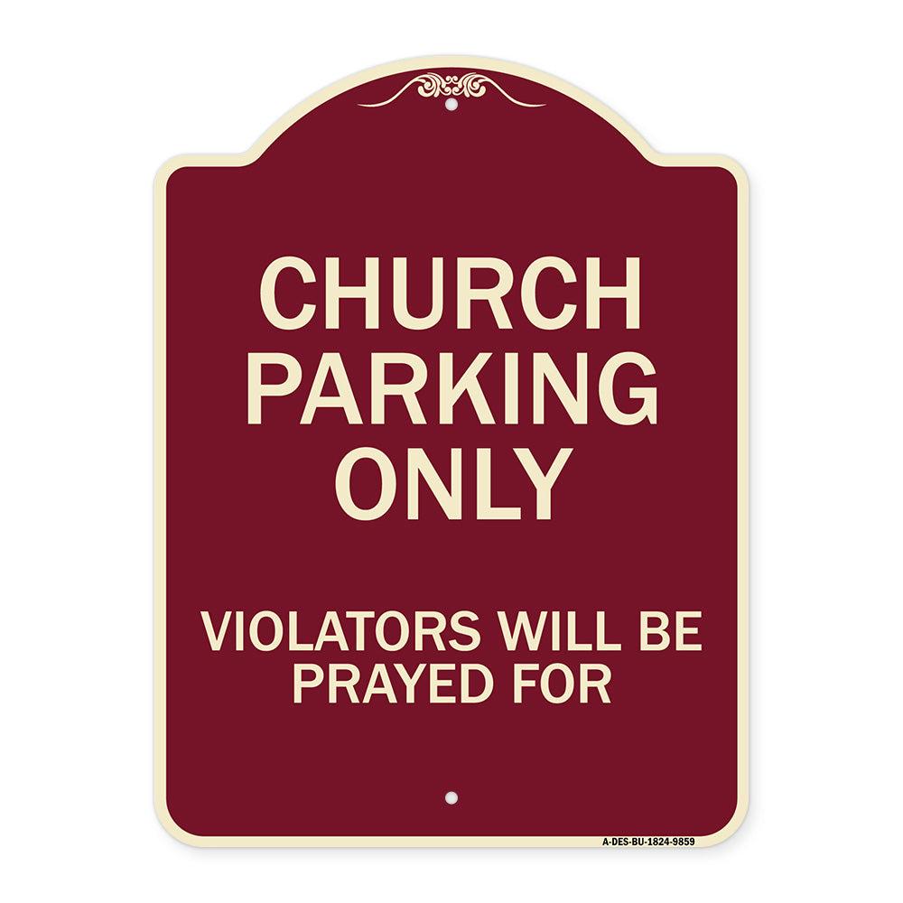 Church Parking Only, Violators Will Be Prayed For