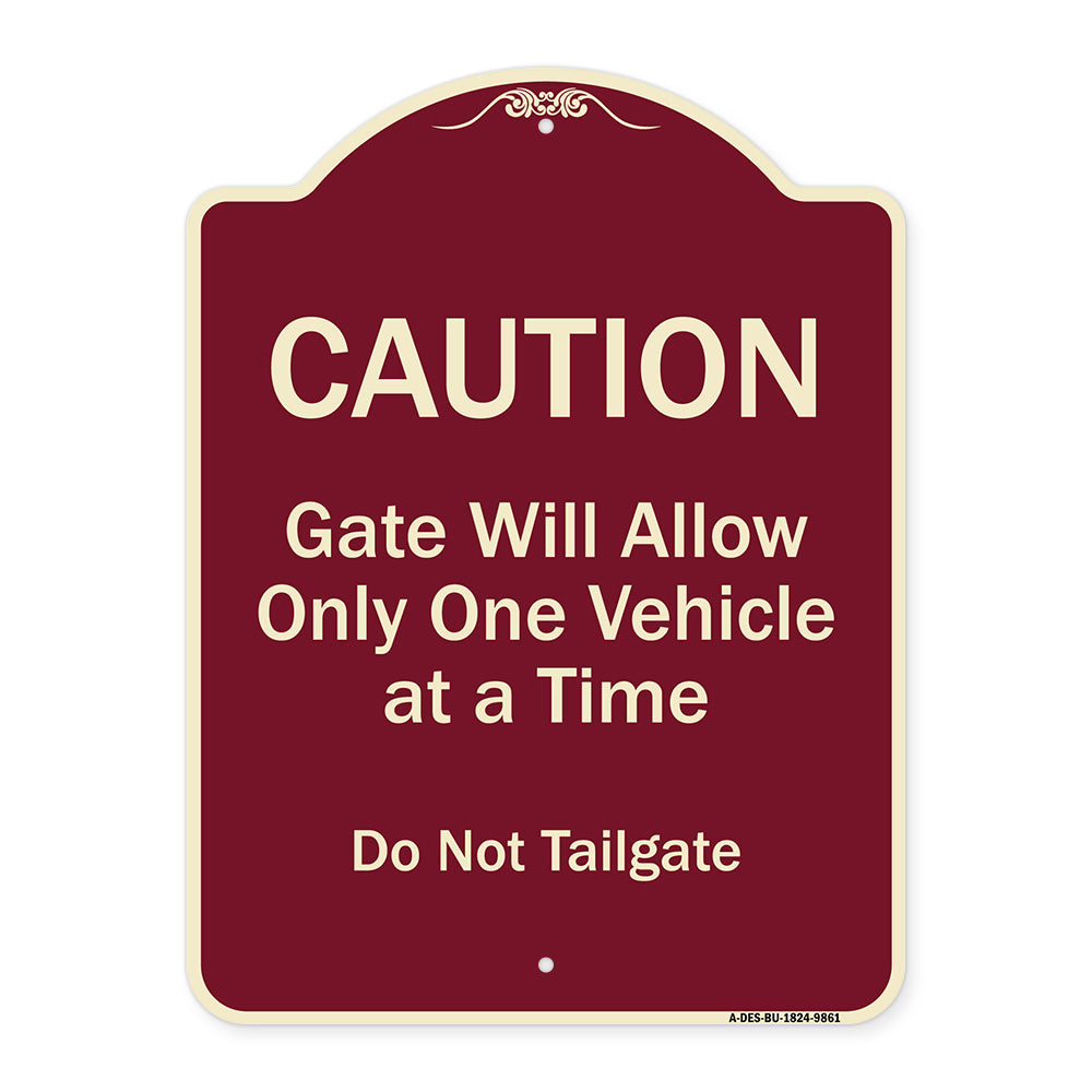 Caution Gate Will Allow Only One Vehicle At A Time Do Not Tailgate