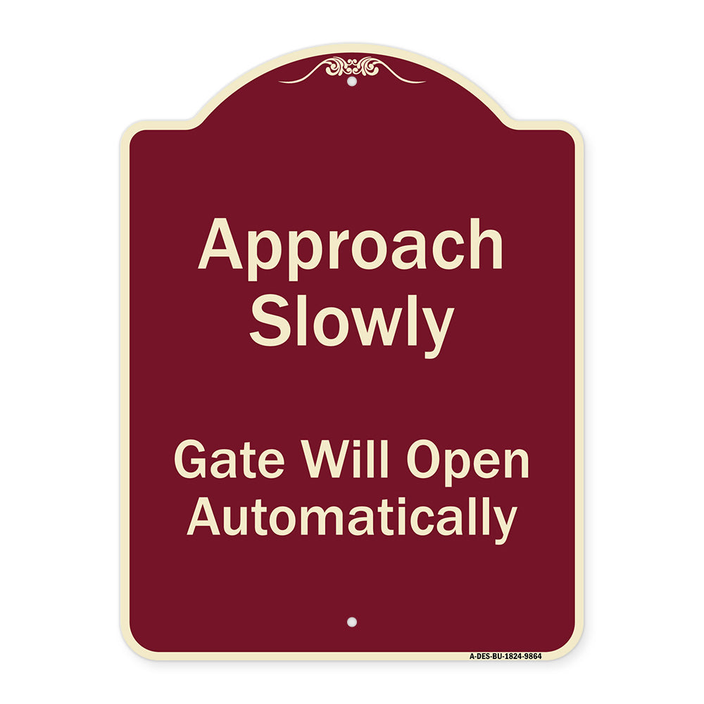 Approach Slowly Gate Will Open Automatically