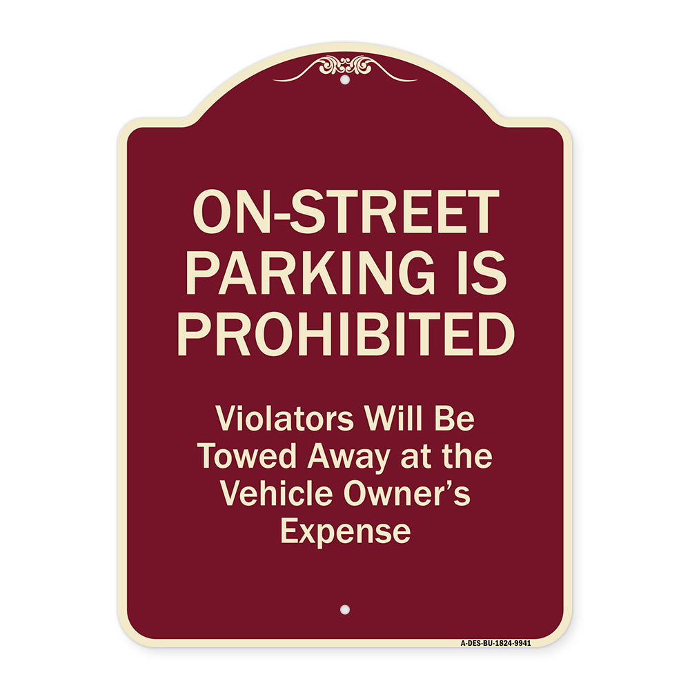 On-street Parking Prohibited Violators Will Be Towed At The Vehicle's Owner's Expense