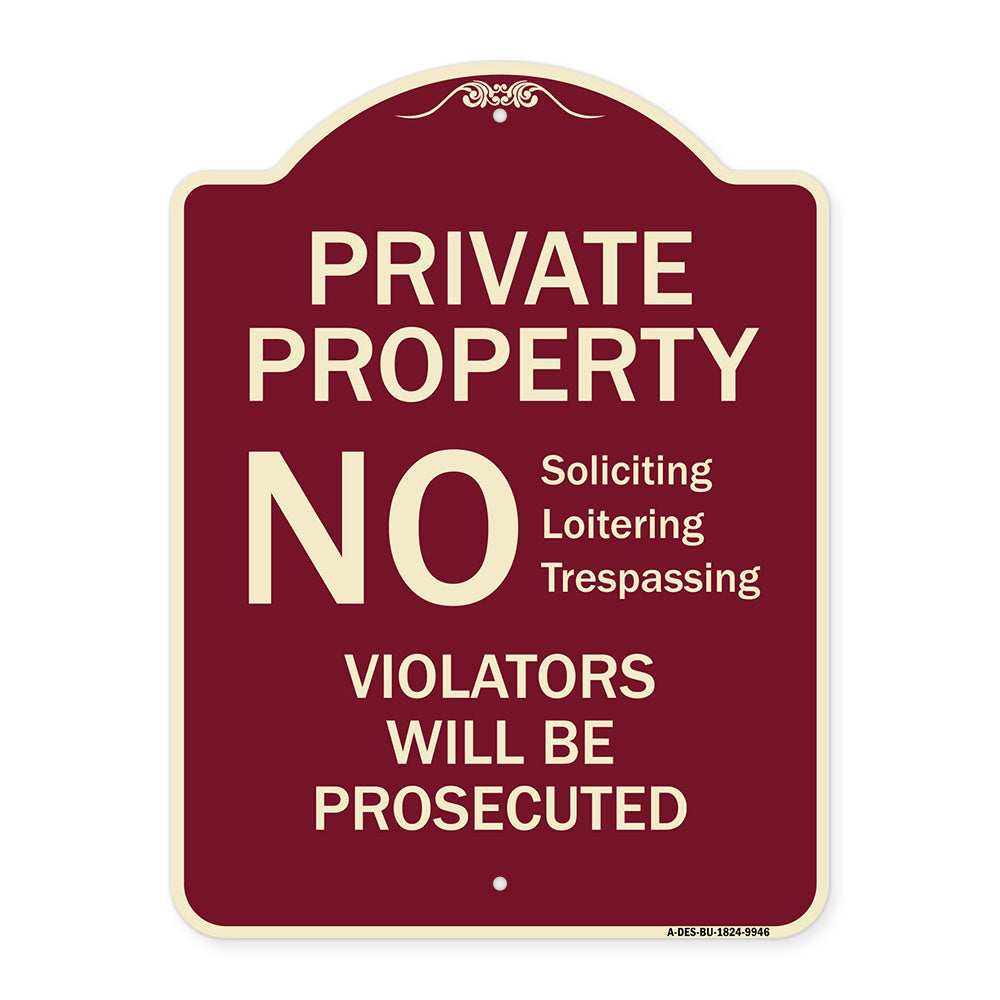 No Soliciting Loitering Trespassing. Violators Will Be Prosecuted