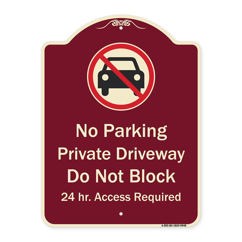 No Parking Private Driveway Do Not Block 24 Hour Access Required