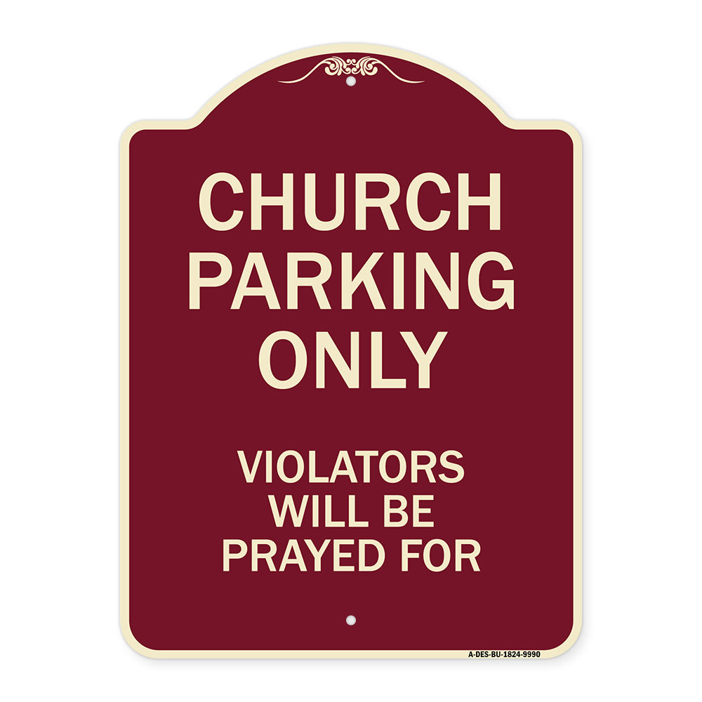 Church Parking Only, Violators Will Be Prayed For