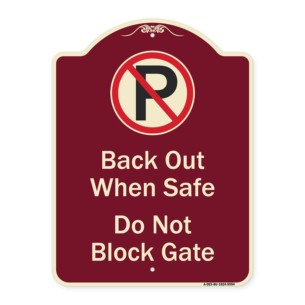 Back Out When Safe Do Not Block Gate With No Parking Symbol