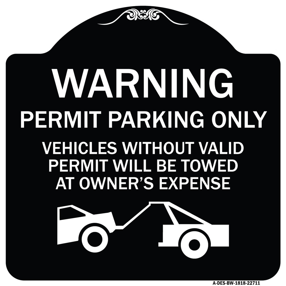 Warning Permit Parking Only Vehicles Without Permits Will Be Towed at Owner's Expense (Tow Truck Symbol)