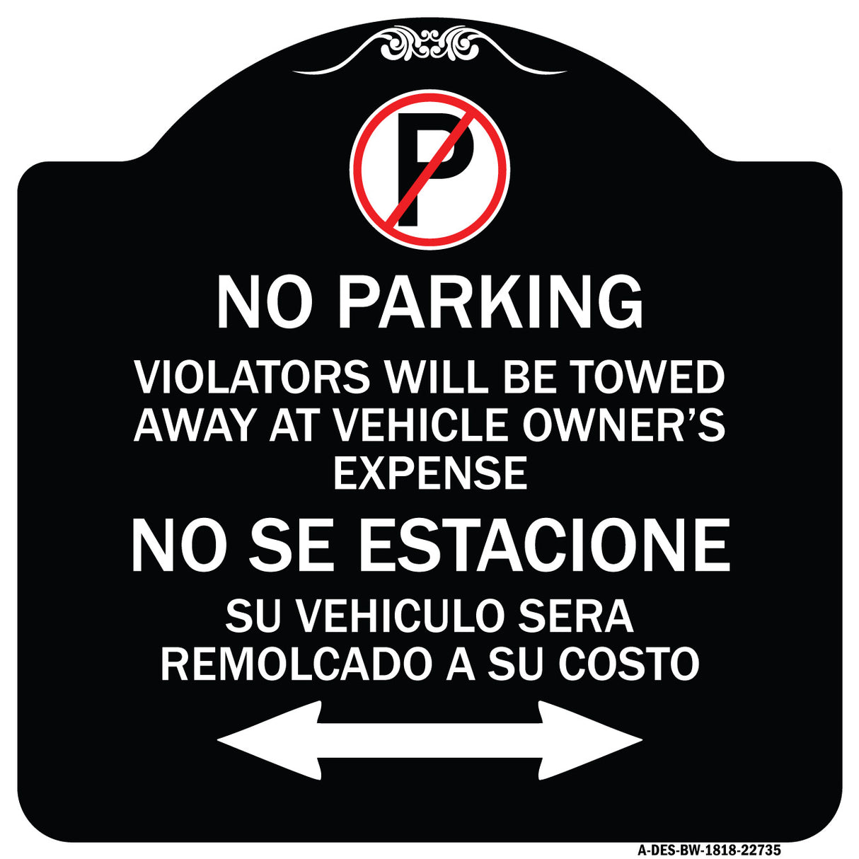 Violators Will Be Towed Away at Vehicle Owners Expense With Symbol No Se Extacione Su Vehiculo Sera Remolcado a Costa Suyo