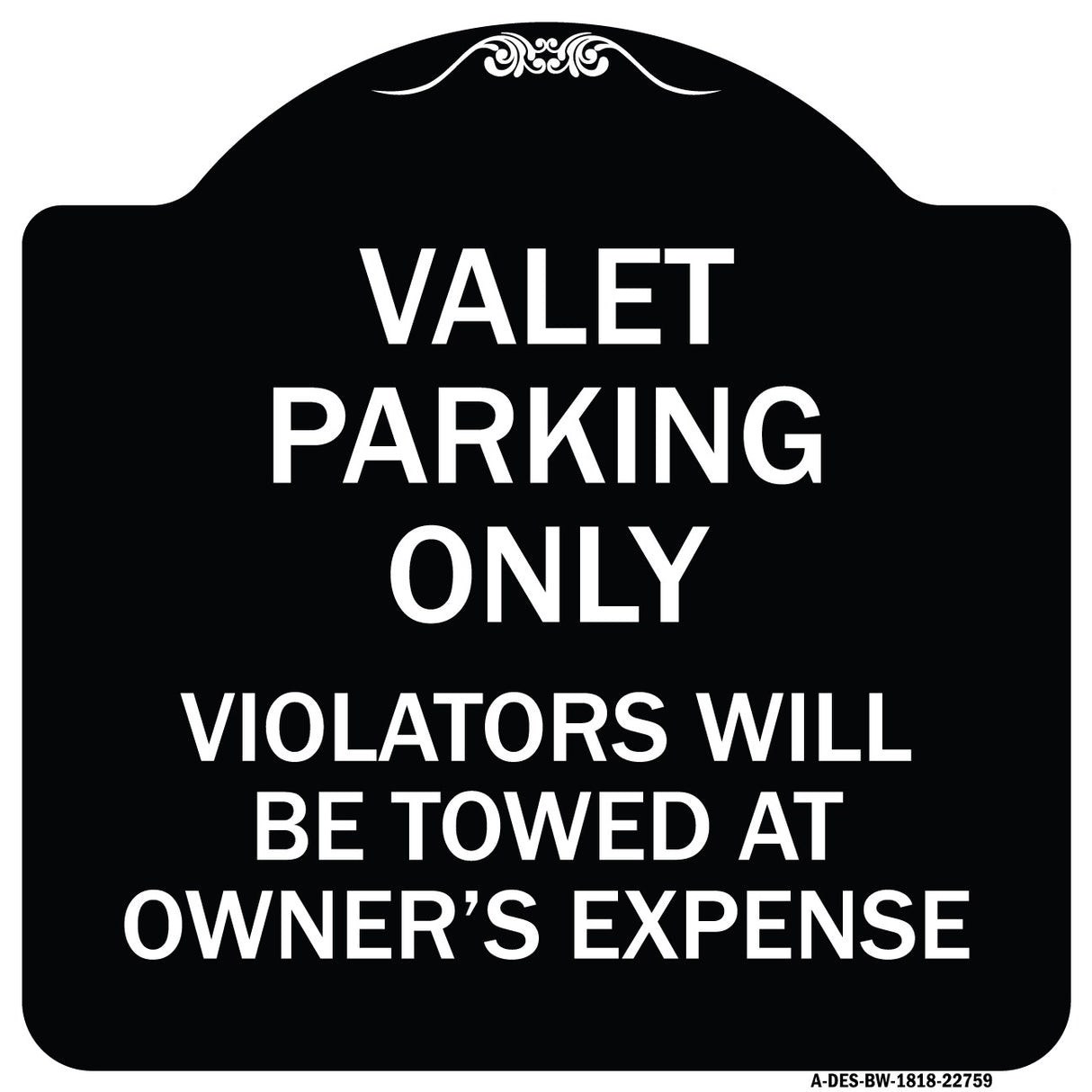 Valet Parking Only Violators Will Be Towed at Owner's Expenses